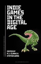 Indie Games in the Digital Age Approaches to Digital Game Studies