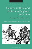 Cultures of Early Modern Europe- Gender, Culture and Politics in England, 1560-1640