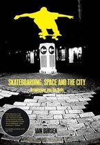 Skateboarding Space & The City