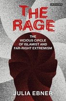 The Rage The Vicious Circle of Islamist and FarRight Extremism