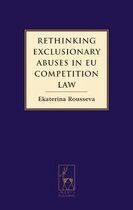 Rethinking Exclusionary Abuses in EU Competition Law