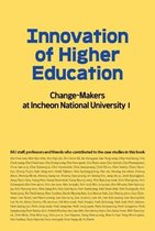 Innovation of Higher Education: Change-Makers at Incheon National University I