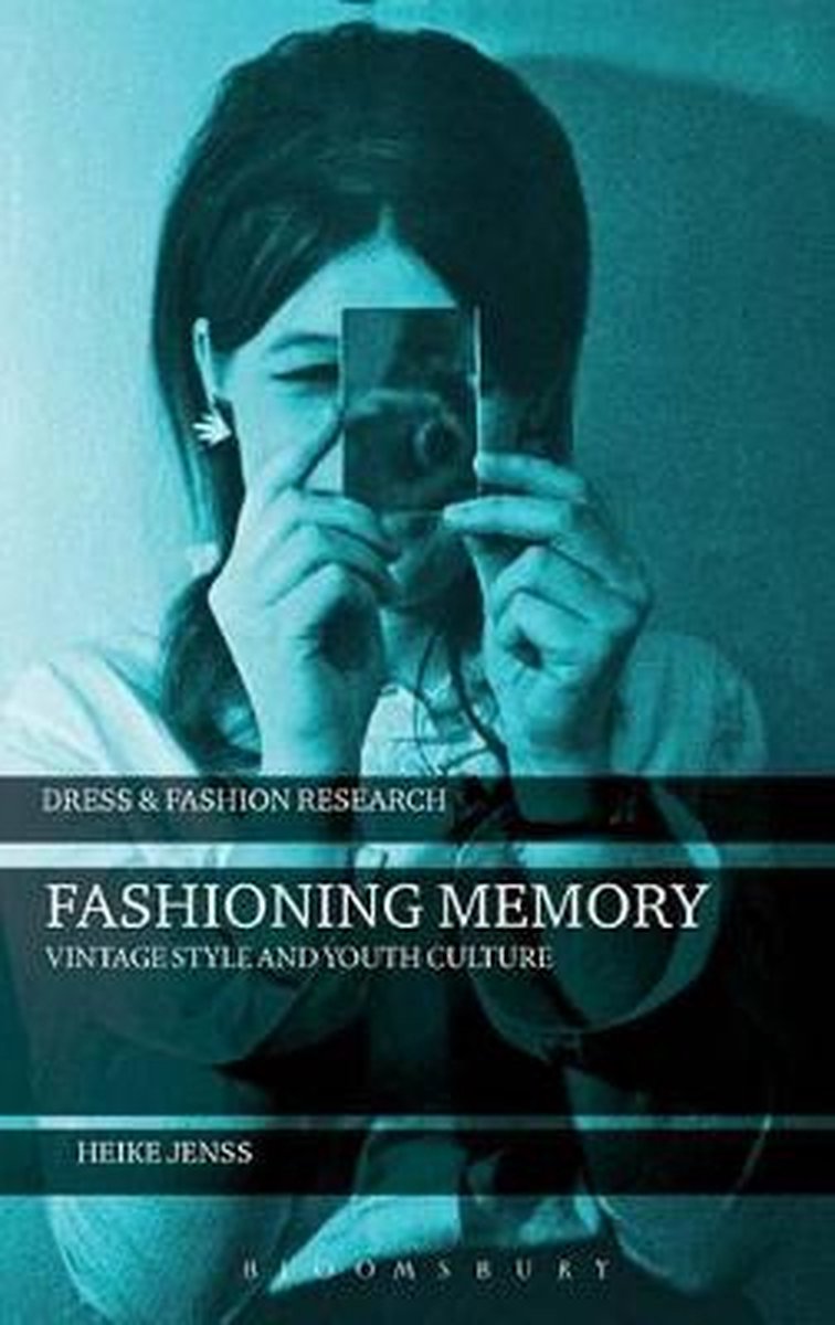 Fashioning Memory - Heike Jenss