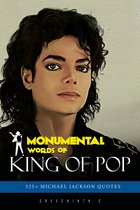 Monumental Words of King Of Pop: 525+ Michael Jackson Quotes