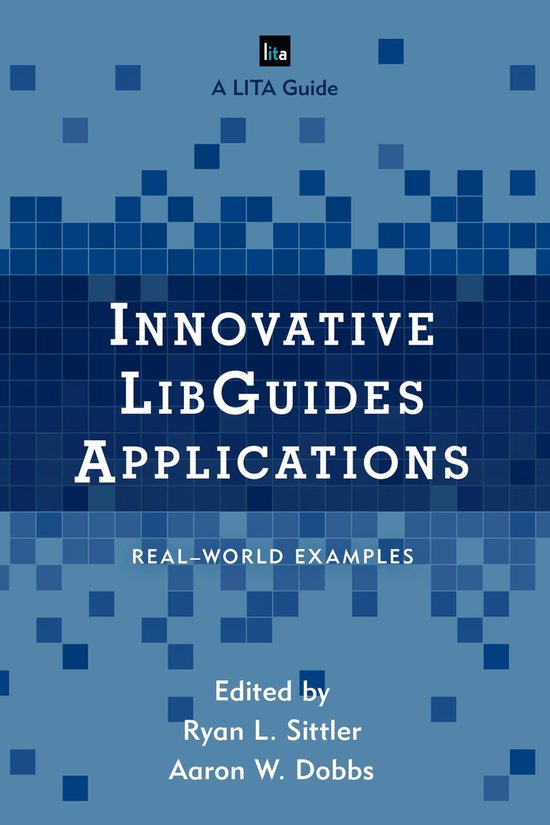 LITA Guides Innovative LibGuides Applications (ebook), Sittler, Ryan