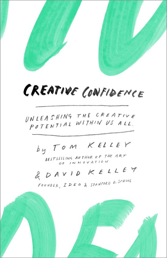 Creative Confidence (ebook), Tom Kelley | 9780385349376 | Boeken | bol.com