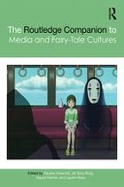 Routledge Media and Cultural Studies Companions - The Routledge Companion to Media and Fairy-Tale Cultures