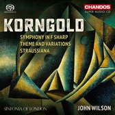 Sinfonia Of London, John Wilson - Korngold: Symphony in F sharp/Straussiana/Theme & Variations (Super Audio CD)