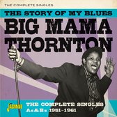 Big Mama Thornton - The Story Of My Blues. Complete Singles Collection (CD)
