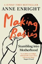 Making Babies Stumbling Into Motherhood
