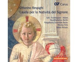 Yeree Suh, Kristine Larissa Funkhauser, Krystian Adam, Rundfunkchor Berlin, Polyphonia Ensemble Berlin, Nicolas Fink, Maris Sirmais - Respighi: Lauda Perla Natività Del Signore (CD)