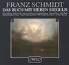 Peter Schreier, Robert Holl, Wiener Staatopernchar, ORF Symphonieorchester - Schmidt: Das Buch Mit Sieben Siegeln (2 CD)