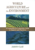 World Agriculture and the Environment