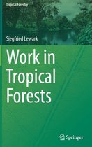 Work in Tropical Forests