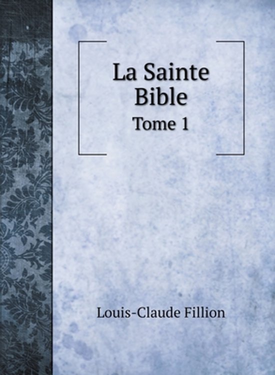 La Sainte Bible 9785519691673 LouisClaude Fillion Boeken