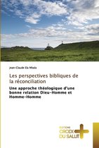 Les perspectives bibliques de la reconciliation