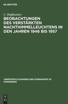Veröffentlichungen Der Sternwarte in Sonneberg- Beobachtungen Des Verstärkten Nachthimmelleuchtens in Den Jahren 1946 Bis 1957