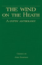 The Wind On the Heath - A Gypsy Anthology (Romany History Series)