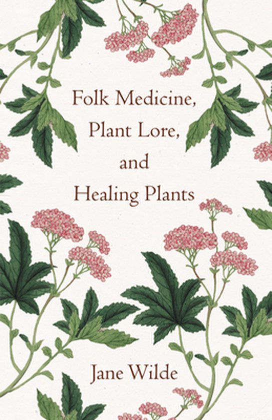 Folk Medicine, Plant Lore, and Healing Plants - cover
