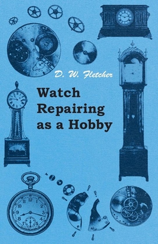 Watch Repairing as a Hobby - cover