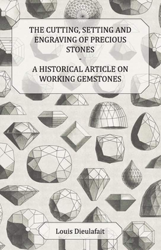 The Cutting, Setting and Engraving of Precious Stones - A Hi ... - cover