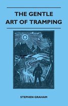 Gentle Art Of Tramping