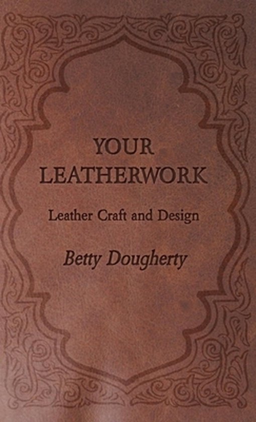Your Leatherwork - Leather Craft and Design - cover