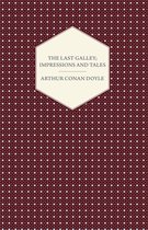 The Last Galley; Impressions And Tales