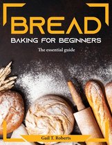 Bread Baking for Beginners