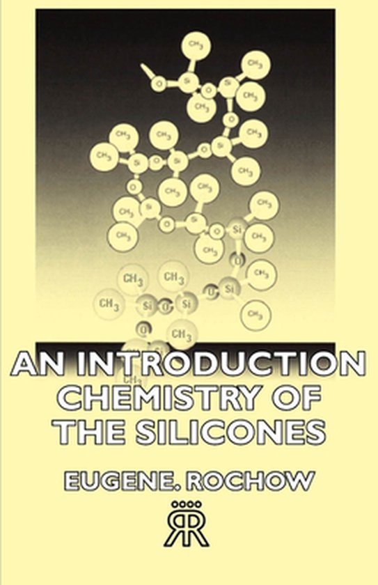 An Introduction Chemistry Of The Silicones - cover