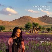 Marjan Vahdat - Our Garden Is Alone (CD)