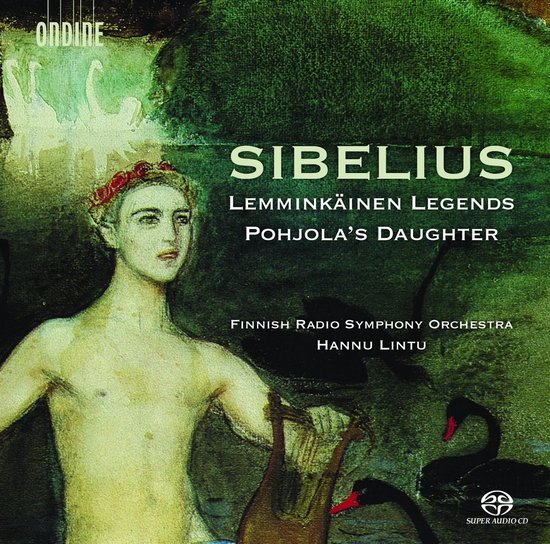 Finnish Radio Symphony Orchestra, Hannu Lintu - Sibelius: Lemminkainen Legends & Pohjola's Daughter (SACD)