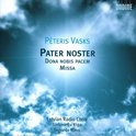 Latvian Radio Choir, Sinfonietta Riga, Sigvards Klava - Vasks: Pater Noster/Dona Nobis Pacem/Missa (CD)