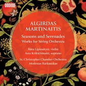 Ruta Lipinaityte, Asta Kriksiunaite, St.Christopher Chamber Orchestra - Martinaitis: Seasons And Serenades - Works For String Orchestra (CD)