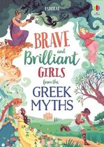 Illustrated Story Collections- Tales of Brave and Brilliant Girls from the Greek Myths