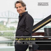 Alain Lefèvre - Chopin: 24 Preludes (CD)