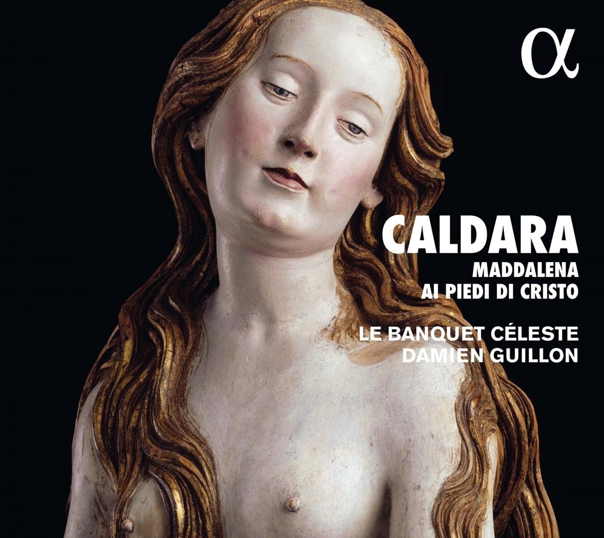 Le Banquet Céleste, Damien Guillon - Caldara: Maddalena Ai Piedi Di Cristo (2 CD)