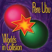 Pere Ubu - Worlds In Collision (LP)