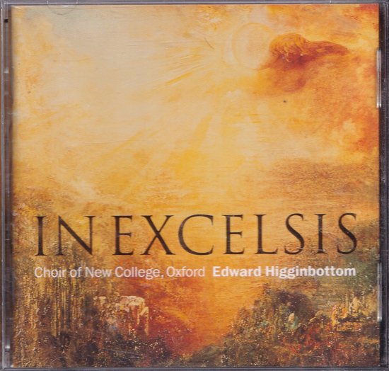 CD voorkant: In Excelsis, Choir of New College, Oxford, Edward Higginbottom.