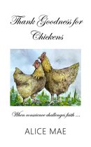 Thank Goodness for Chickens