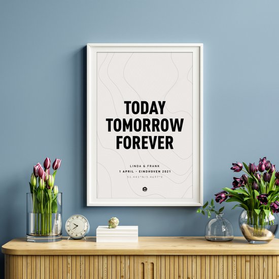 Today tomorrow forever persoonlijke valentijn poster 30x40