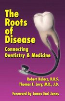 The Roots of Disease