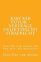 Baby Bar Tutor - Vertrage Deliktsrecht Strafrecht