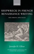 Shipwreck in French Renaissance Writing Oxford Modern Languages and Literature Monographs