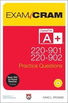 Comptia A+ 220 901 and 220 902 Practice Questions Exam Cram