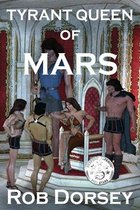 The Martian Pentalogy- Tyrant Queen of Mars