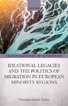 Transformations in Governance- Ideational Legacies and the Politics of Migration in European Minority Regions