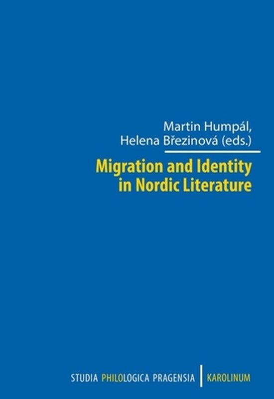 Studia Philologica Pragensia- Migration and Identity in Nordic Literature