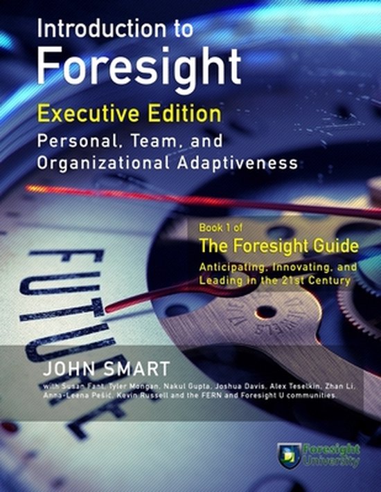 The Foresight Guide- Introduction to Foresight, Executive Ed ... - cover