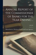Annual Report of the Commissioner of Banks for the Year Ending ..; 1953/D